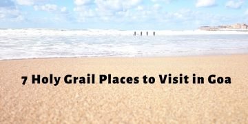 7 Holy Grail Places to Visit in Goa All Throughout the Year