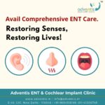 Adventis ENT, Head Neck & Cochlear Implant Clinic Greater Kailash Delhi